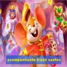 acompanhante trans santos